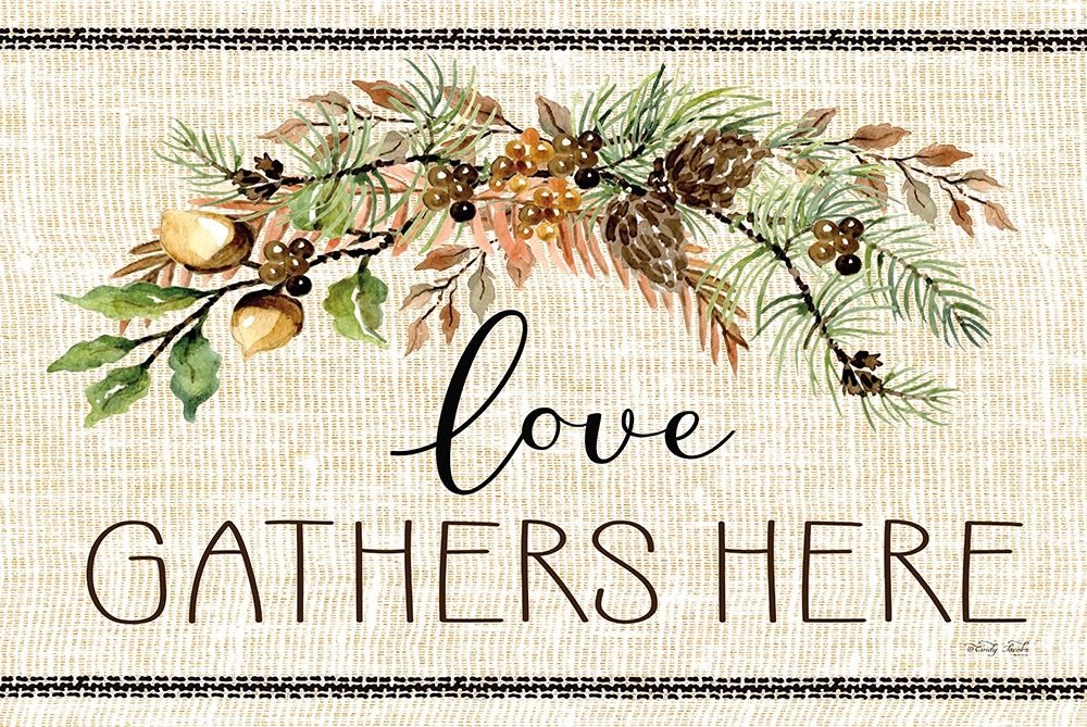 Love Gathers Here art print by Cindy jacobs for $57.95 CAD