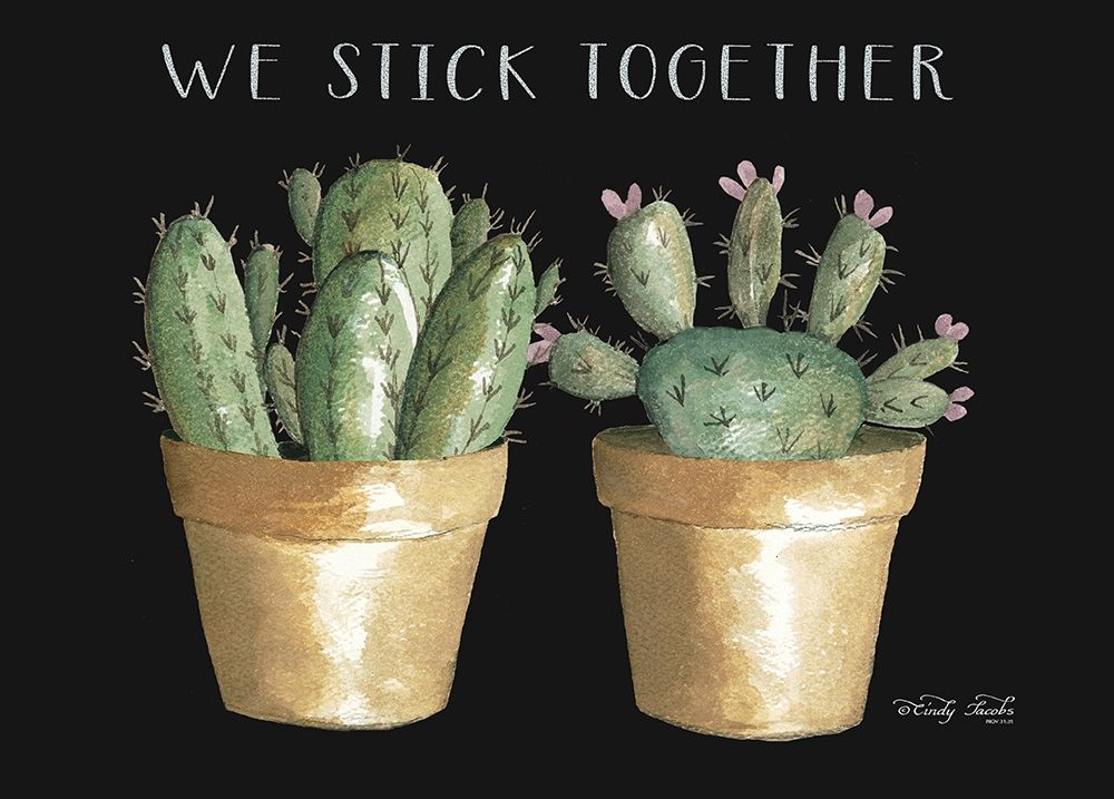 We Stick Together Cactus art print by Cindy Jacobs for $57.95 CAD