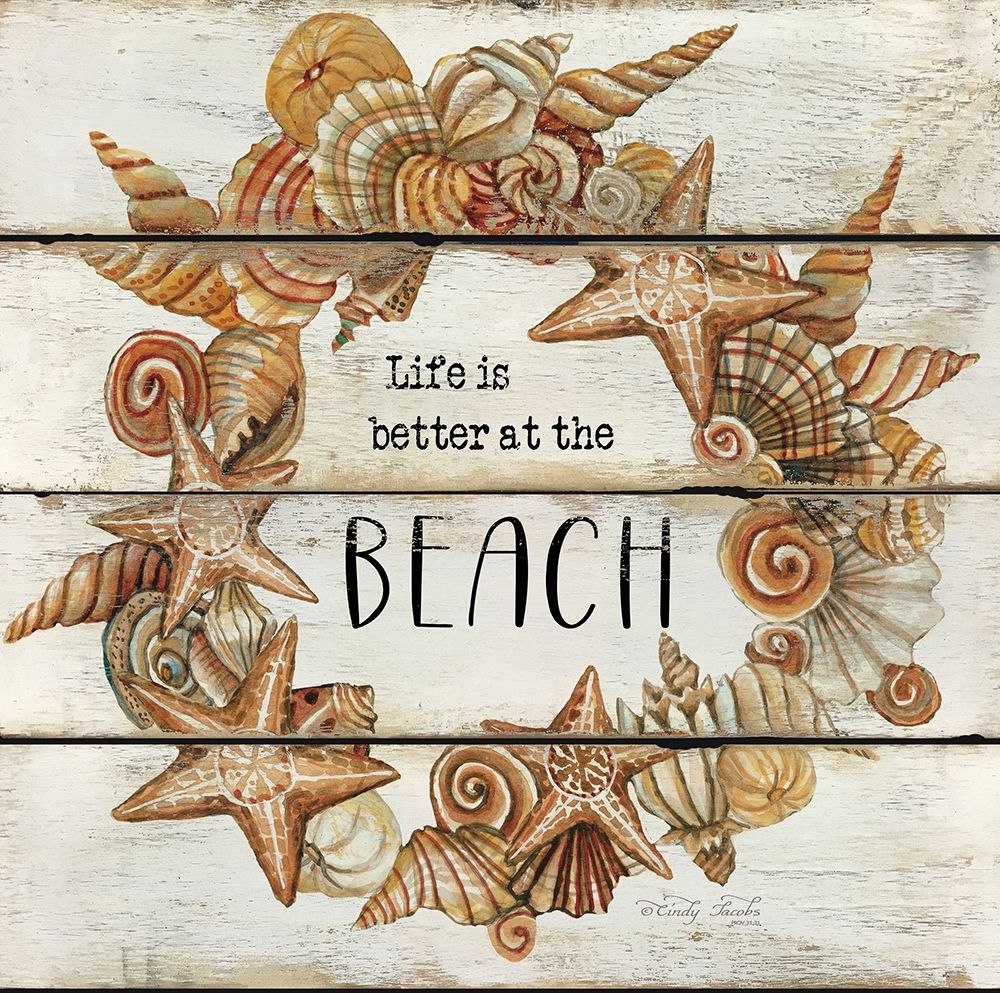 Life is Better at the Beach art print by Cindy Jacobs for $57.95 CAD