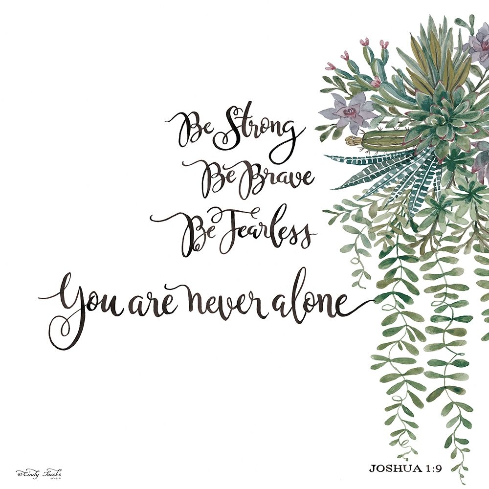 Be Strong art print by Cindy Jacobs for $57.95 CAD