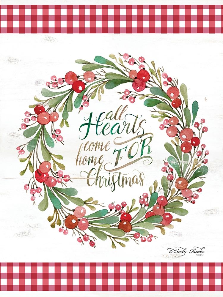 All Hearts Come Home For Christmas art print by Cindy Jacobs for $57.95 CAD