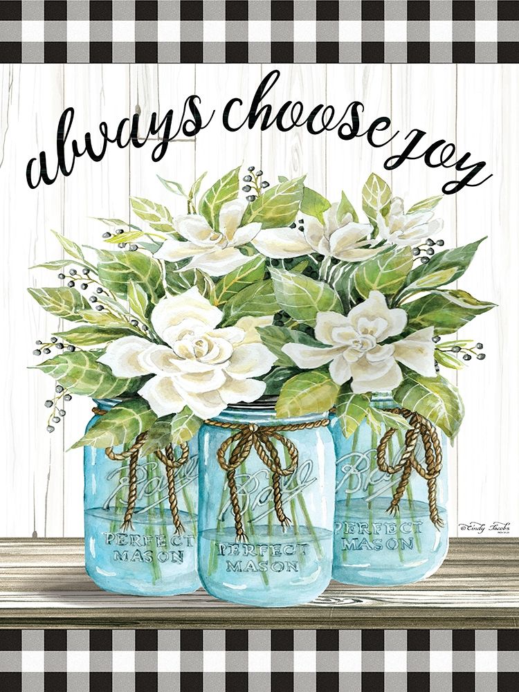 Always Choose Joy art print by Cindy Jacobs for $57.95 CAD