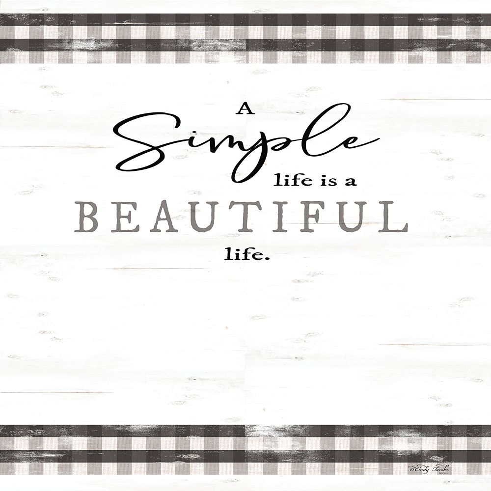 Simple and Beautiful Life art print by Cindy Jacobs for $57.95 CAD