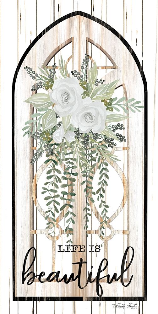 Life is Beautiful art print by Cindy Jacobs for $57.95 CAD