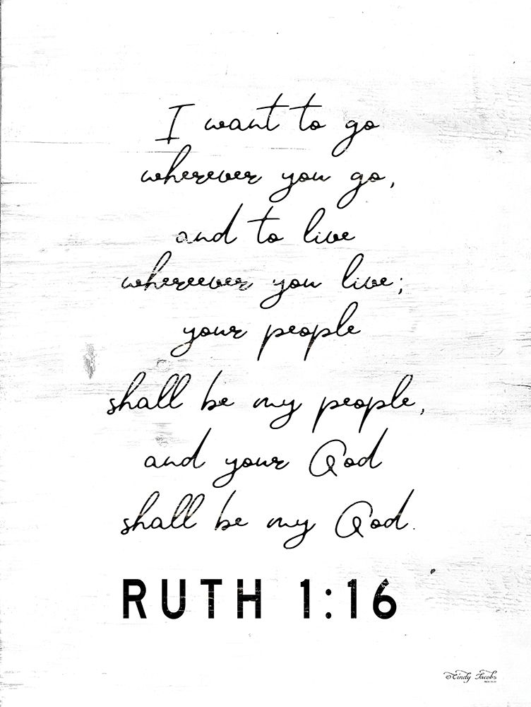 Ruth 1:16 art print by Cindy Jacobs for $57.95 CAD