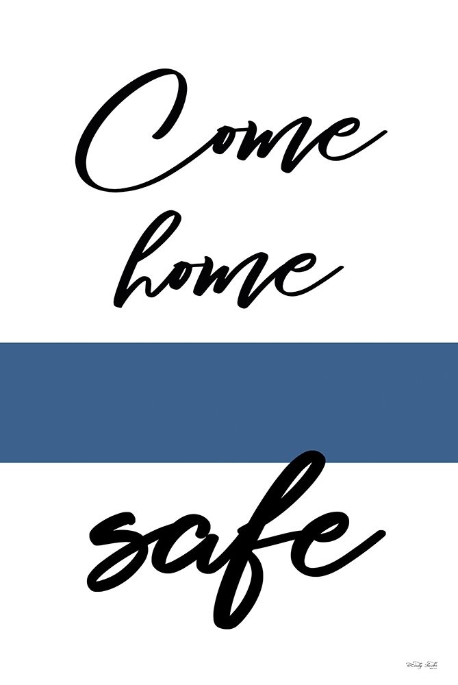 Come Home Safe art print by Cindy Jacobs for $57.95 CAD