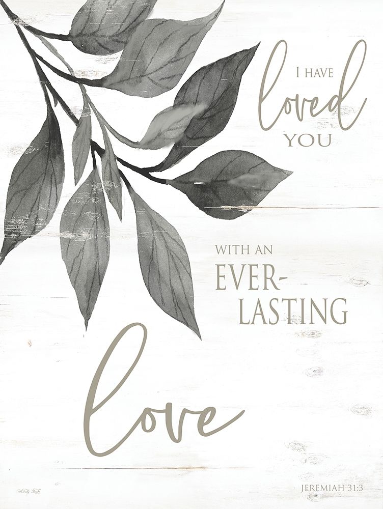 I Have Loved You art print by Cindy Jacobs for $57.95 CAD