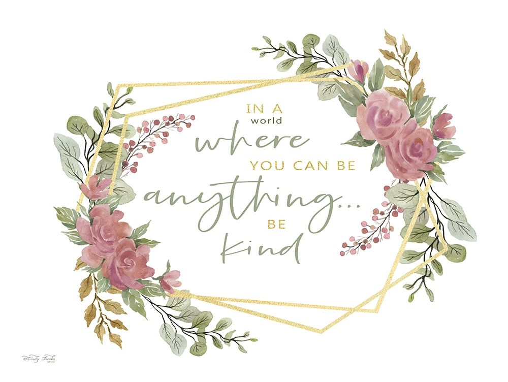 Be Kind art print by Cindy Jacobs for $57.95 CAD