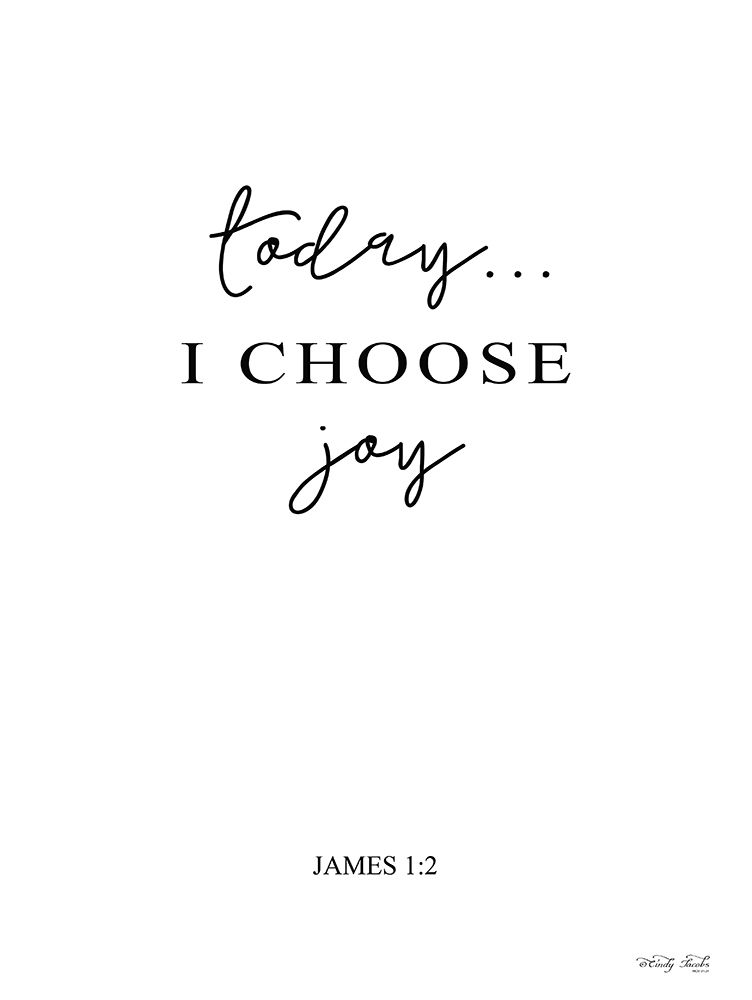 I Choose Joy art print by Cindy Jacobs for $57.95 CAD