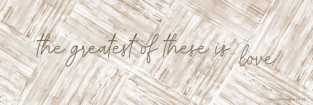 The Greatest of these is Love art print by Cindy Jacobs for $57.95 CAD