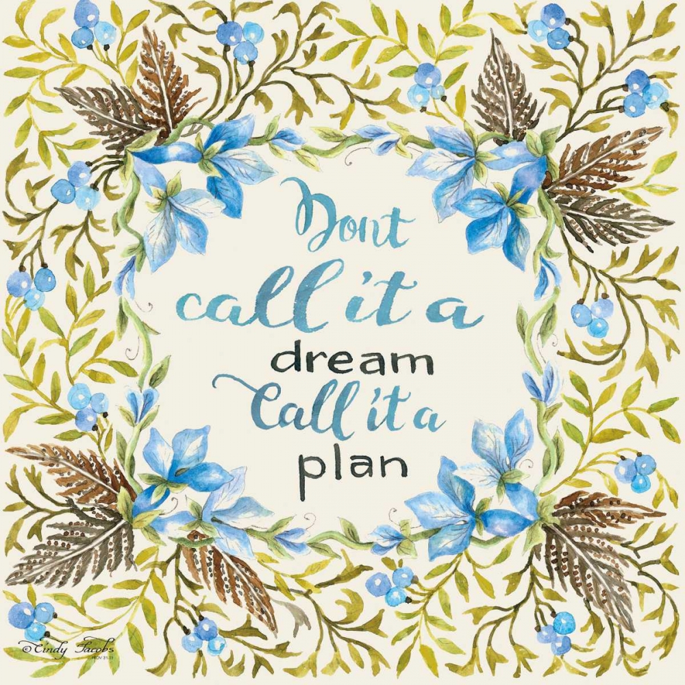 Dont Call It a Dream art print by Cindy Jacobs for $57.95 CAD