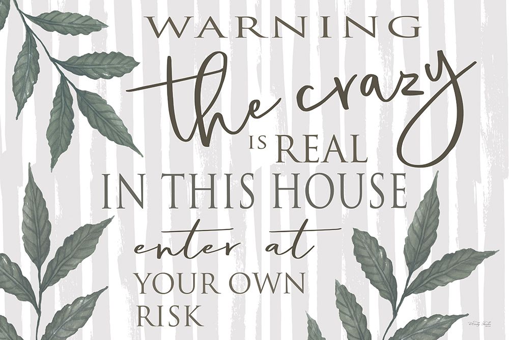 The Crazy is Real art print by Cindy Jacobs for $57.95 CAD