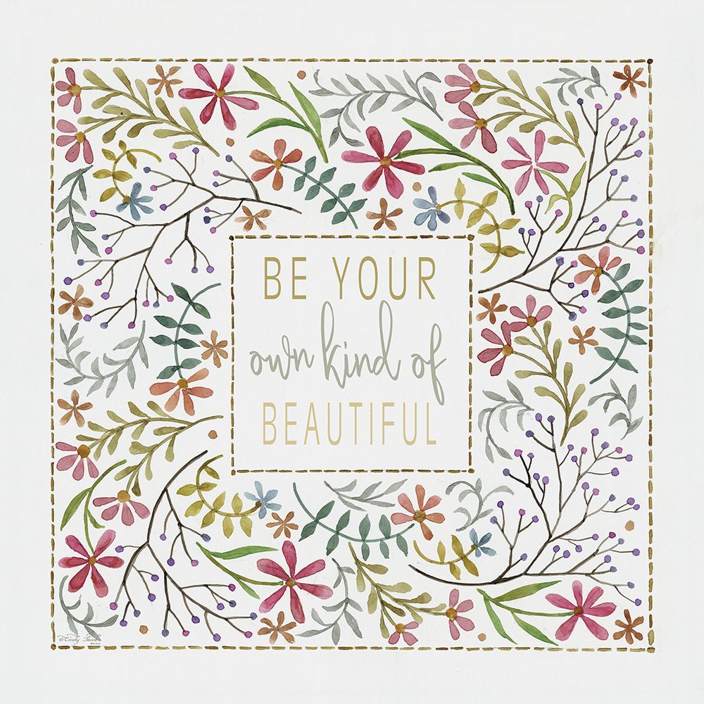 Be Your Own Kind of Beautiful art print by Cindy Jacobs for $57.95 CAD