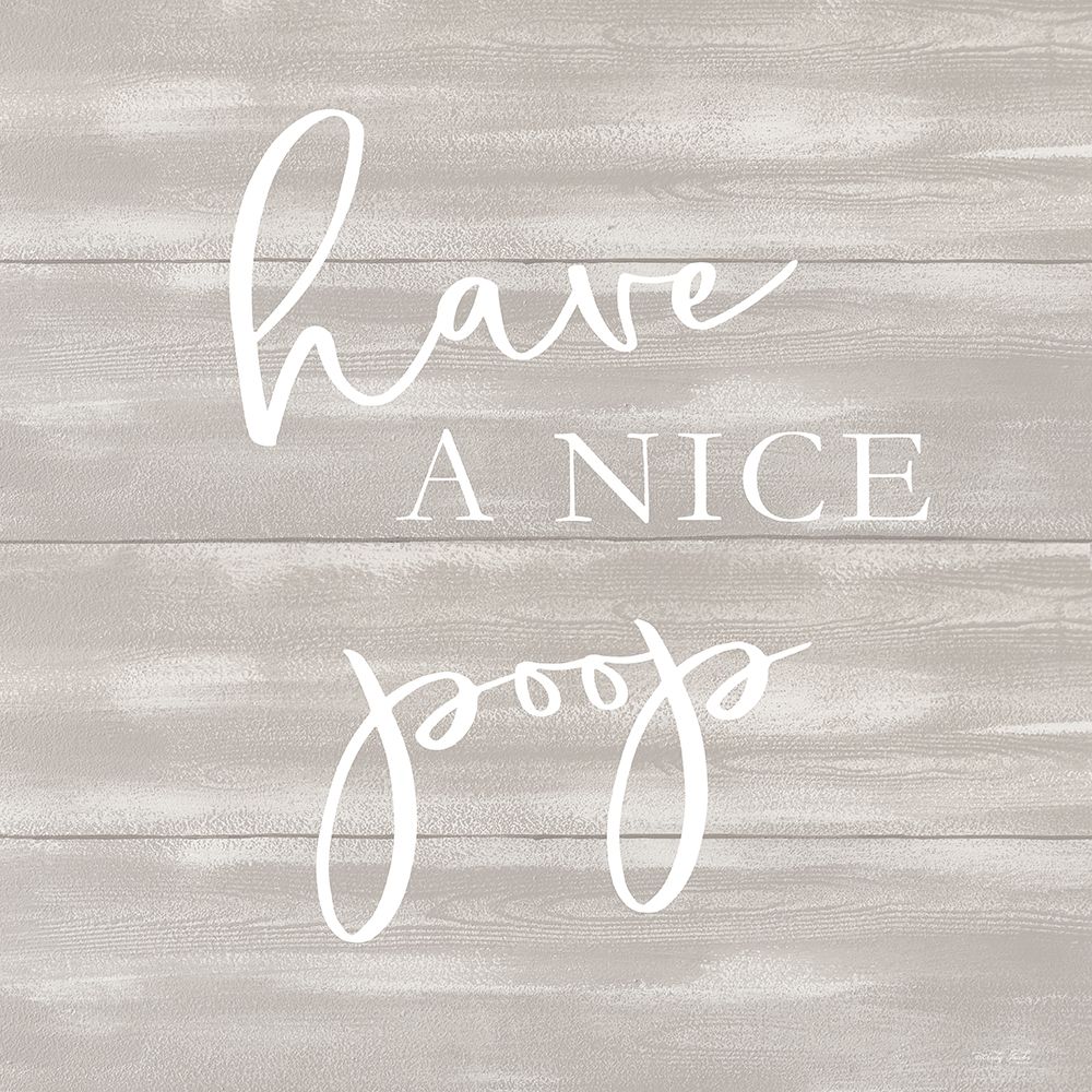 Have a Nice Poop art print by Cindy Jacobs for $57.95 CAD