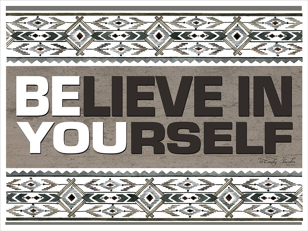 Believe in Yourself art print by Cindy Jacobs for $57.95 CAD