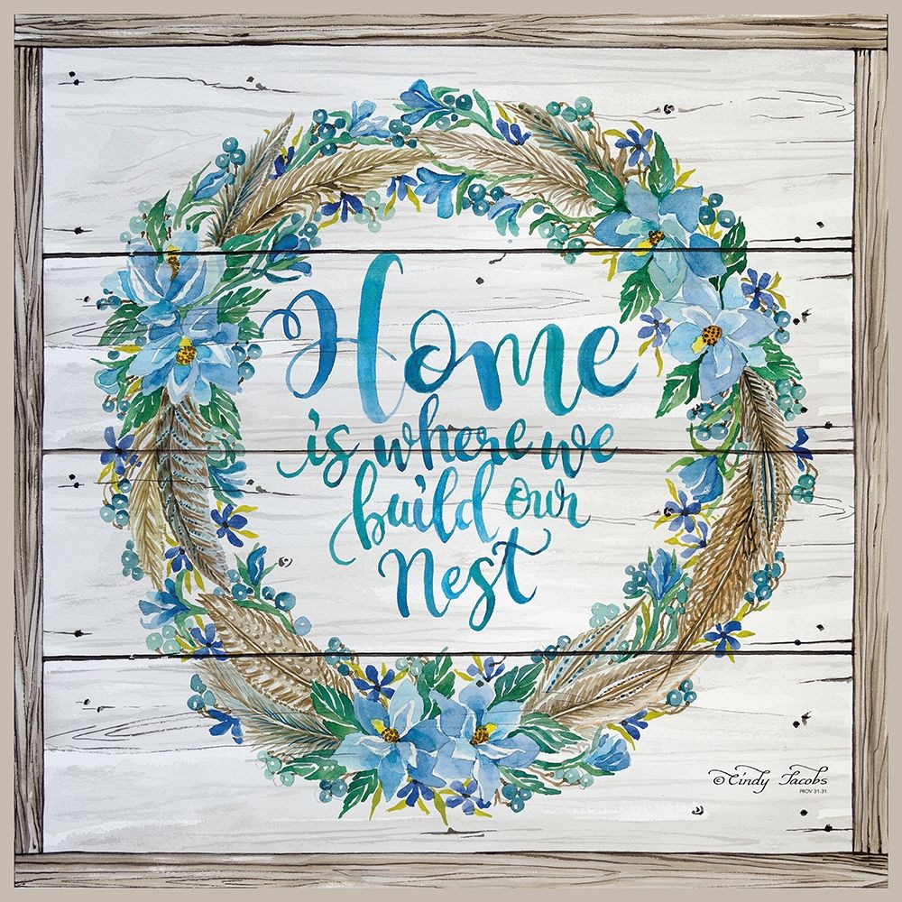 Home is Where We Build Our Nest art print by Cindy Jacobs for $57.95 CAD