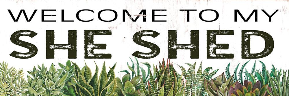 Welcome to my She Shed art print by Cindy Jacobs for $57.95 CAD