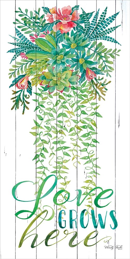 Love Grows Here art print by Cindy Jacobs for $57.95 CAD