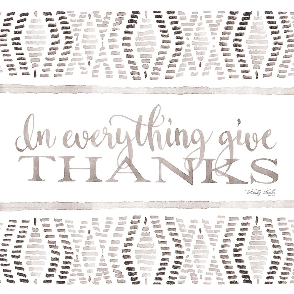 In Everything Give Thanks art print by Cindy Jacobs for $57.95 CAD