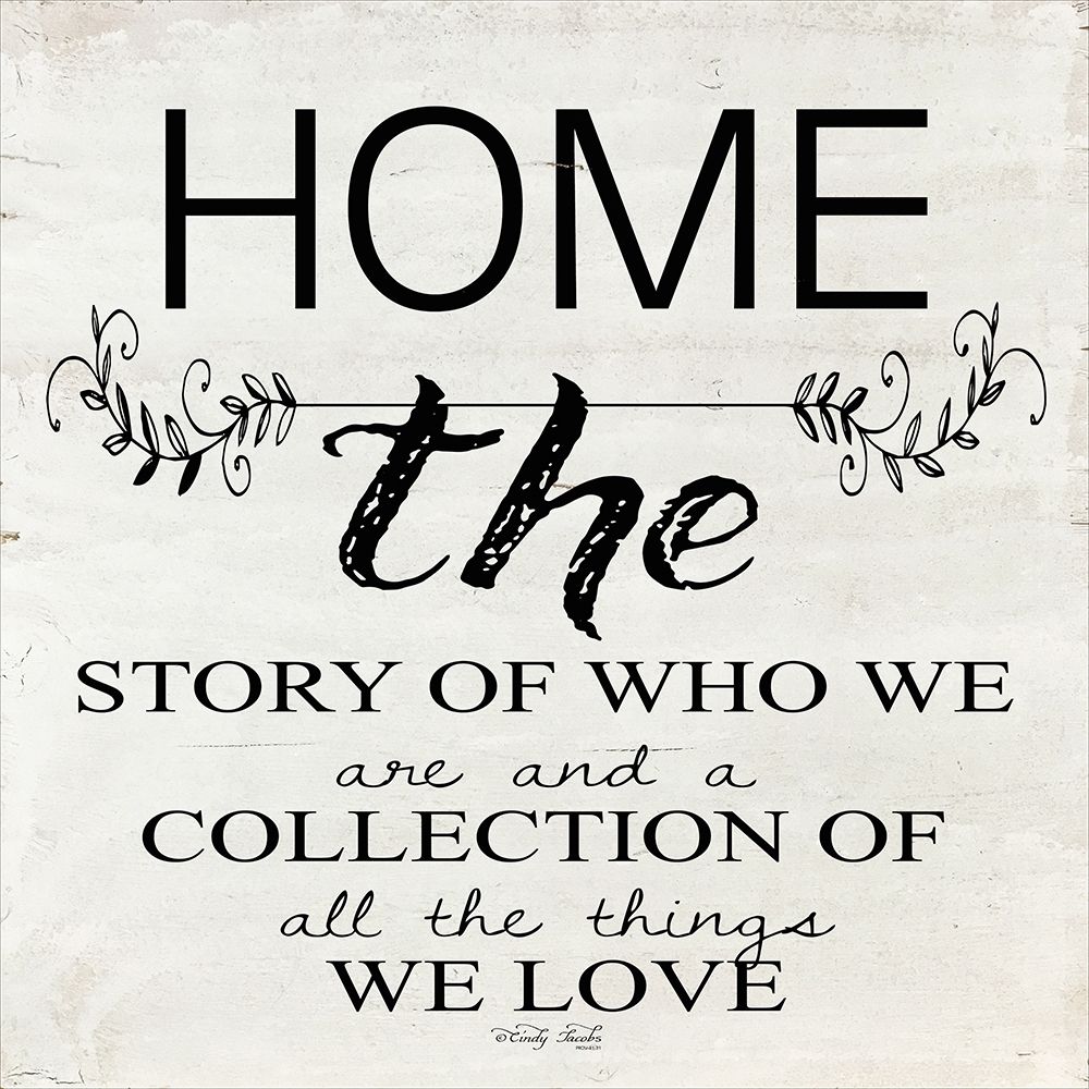 Home - A Story of Who We Are art print by Cindy Jacobs for $57.95 CAD