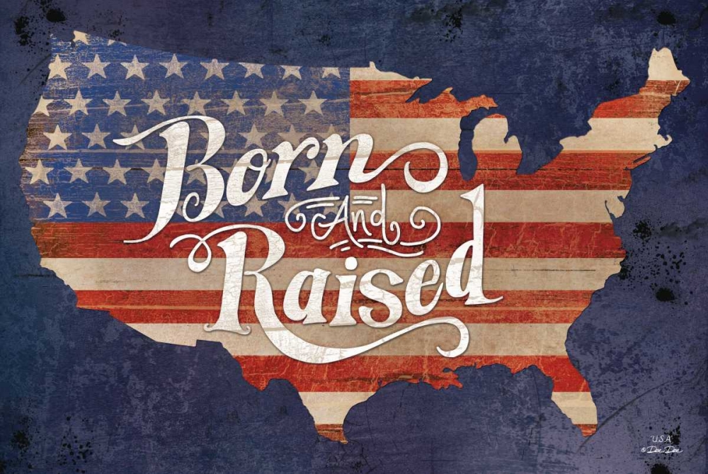 USA Born and Raised art print by Dee Dee for $57.95 CAD