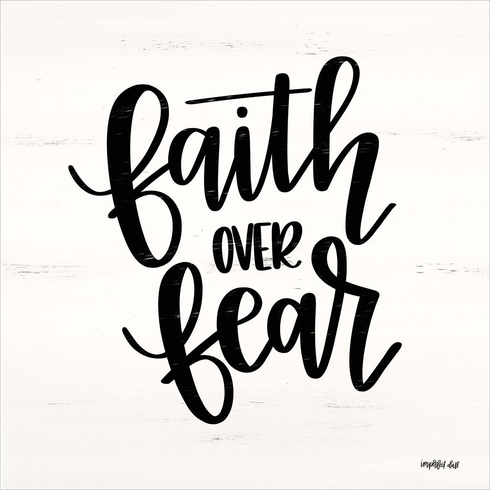 Faith Over Fear art print by Imperfect Dust for $57.95 CAD