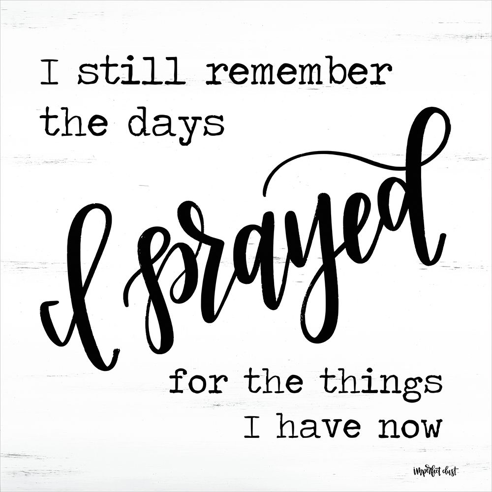 I Prayed art print by Imperfect Dust for $57.95 CAD