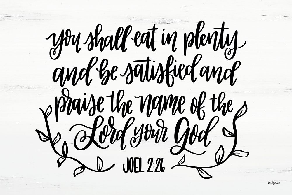 Eat in Plenty Joel 2:26 art print by Imperfect Dust for $57.95 CAD