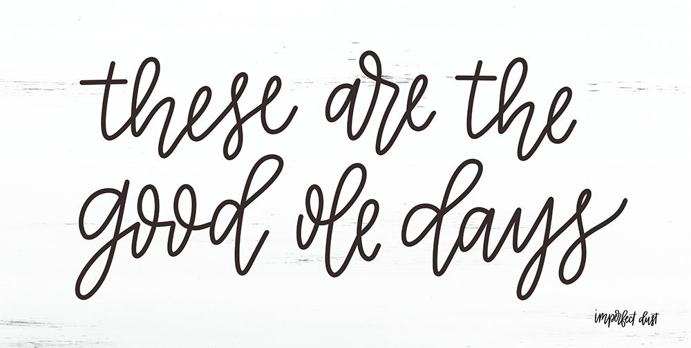 These are the Good Ole Days art print by Imperfect Dust for $57.95 CAD
