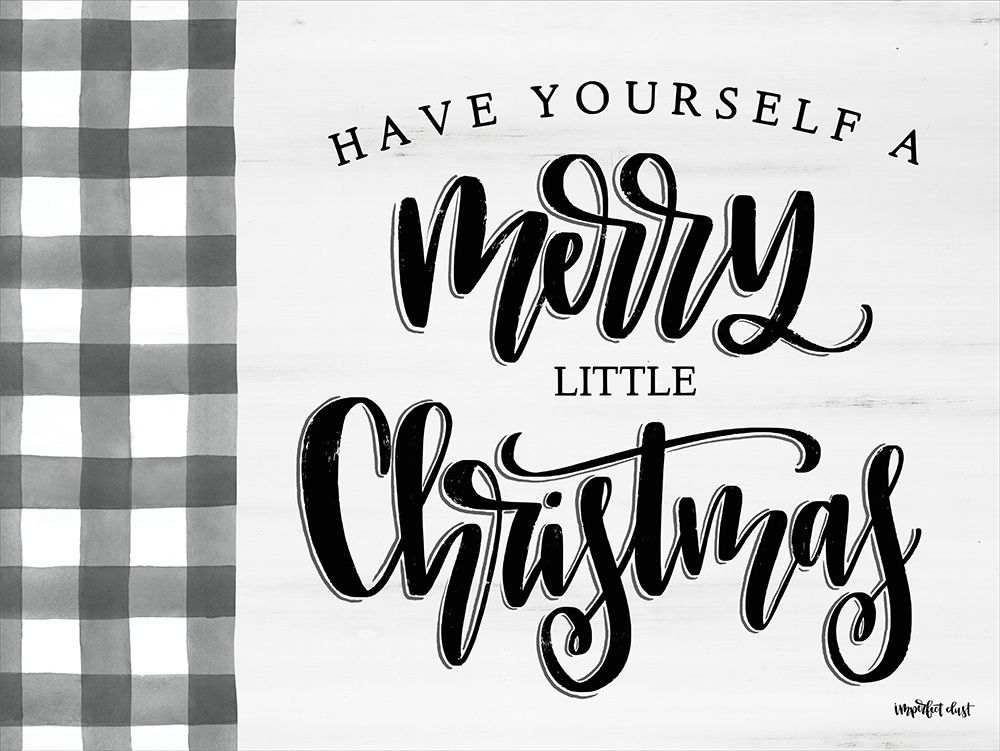 Have Yourself a Merry Little Christmas art print by Imperfect Dust for $57.95 CAD