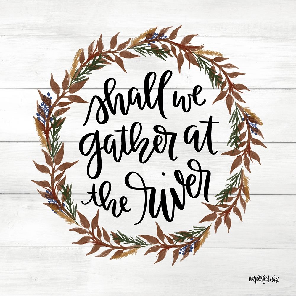 Gather at the River Wreath art print by Imperfect Dust for $57.95 CAD