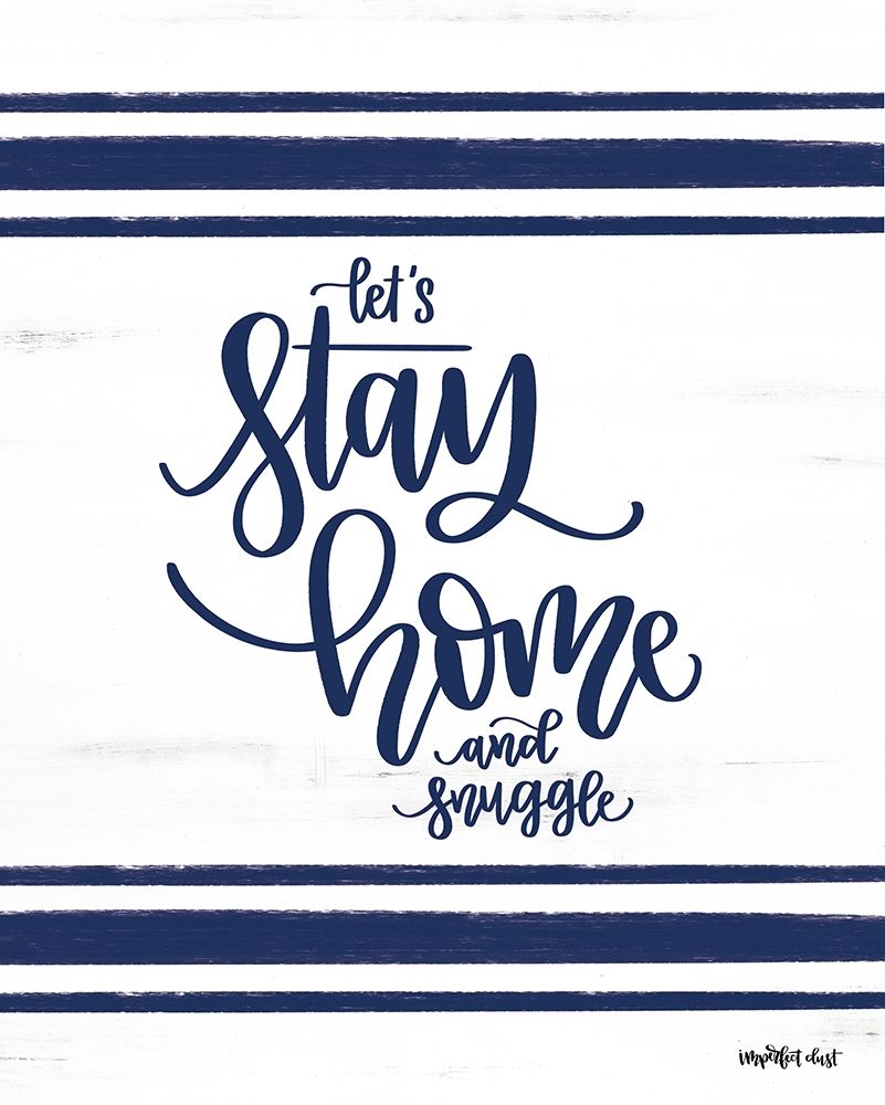 Lets Stay Home art print by Imperfect Dust for $57.95 CAD