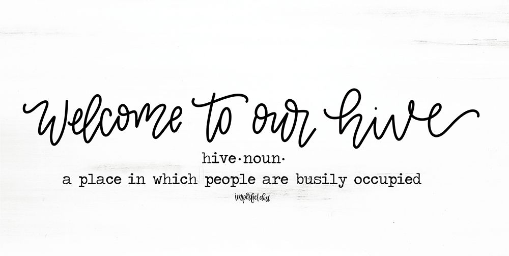 Welcome to Our Hive art print by Imperfect Dust for $57.95 CAD