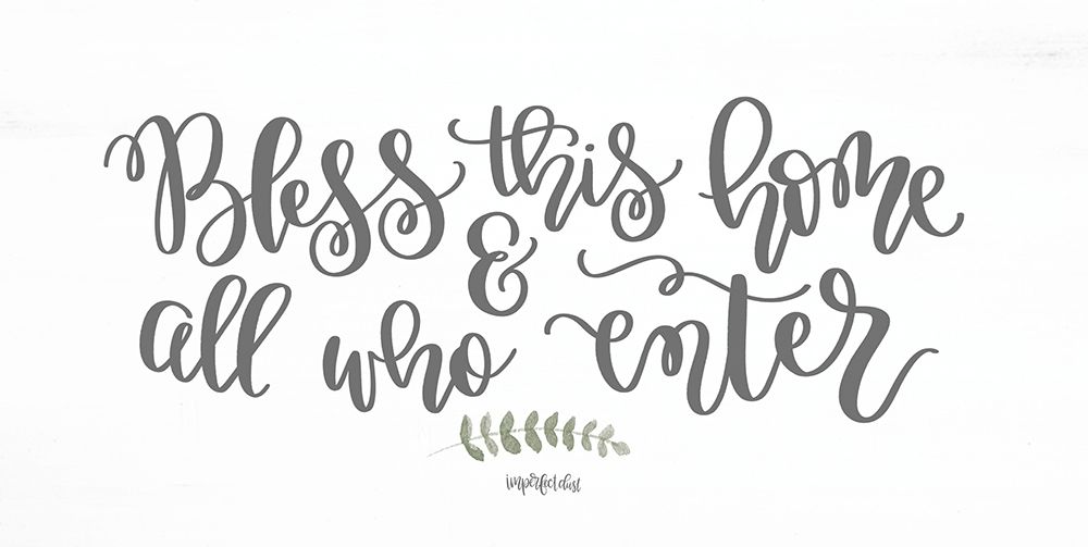 Bless This Home and All Who Enter art print by Imperfect Dust for $57.95 CAD