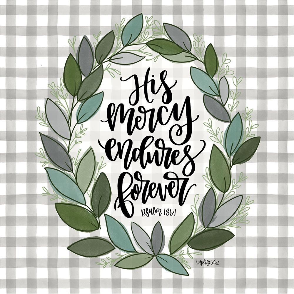 His Mercy Endures art print by Imperfect Dust for $57.95 CAD