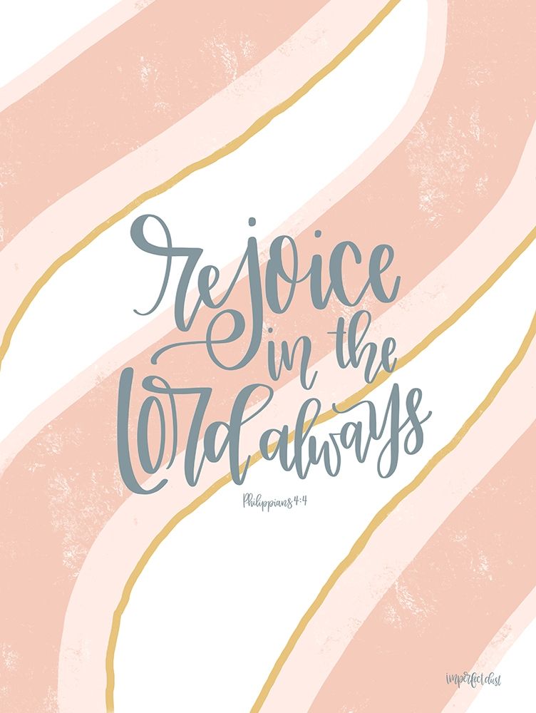 Rejoice in the Lord Always art print by Imperfect Dust for $57.95 CAD