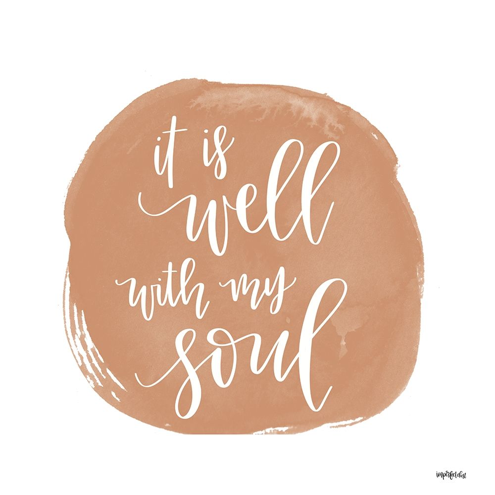 It is Well With My Soul art print by Imperfect Dust for $57.95 CAD