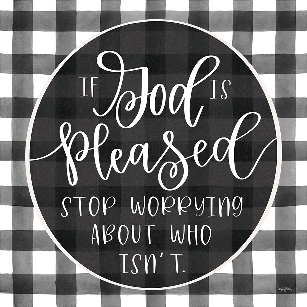 If God Is Pleased art print by Imperfect Dust for $57.95 CAD