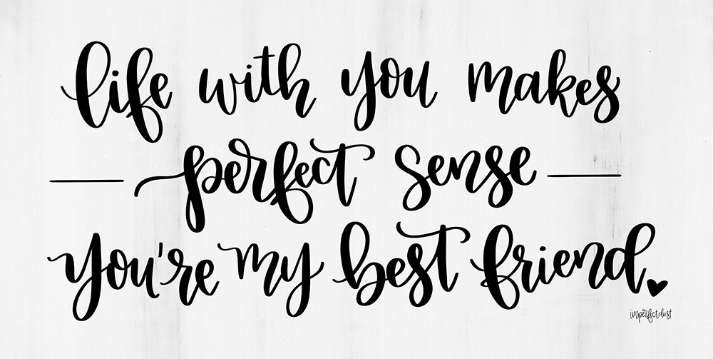 Youre My Best Friend art print by Imperfect Dust for $57.95 CAD
