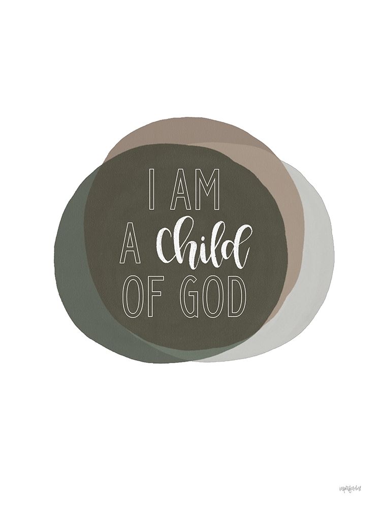 I Am a Child of God art print by Imperfect Dust for $57.95 CAD
