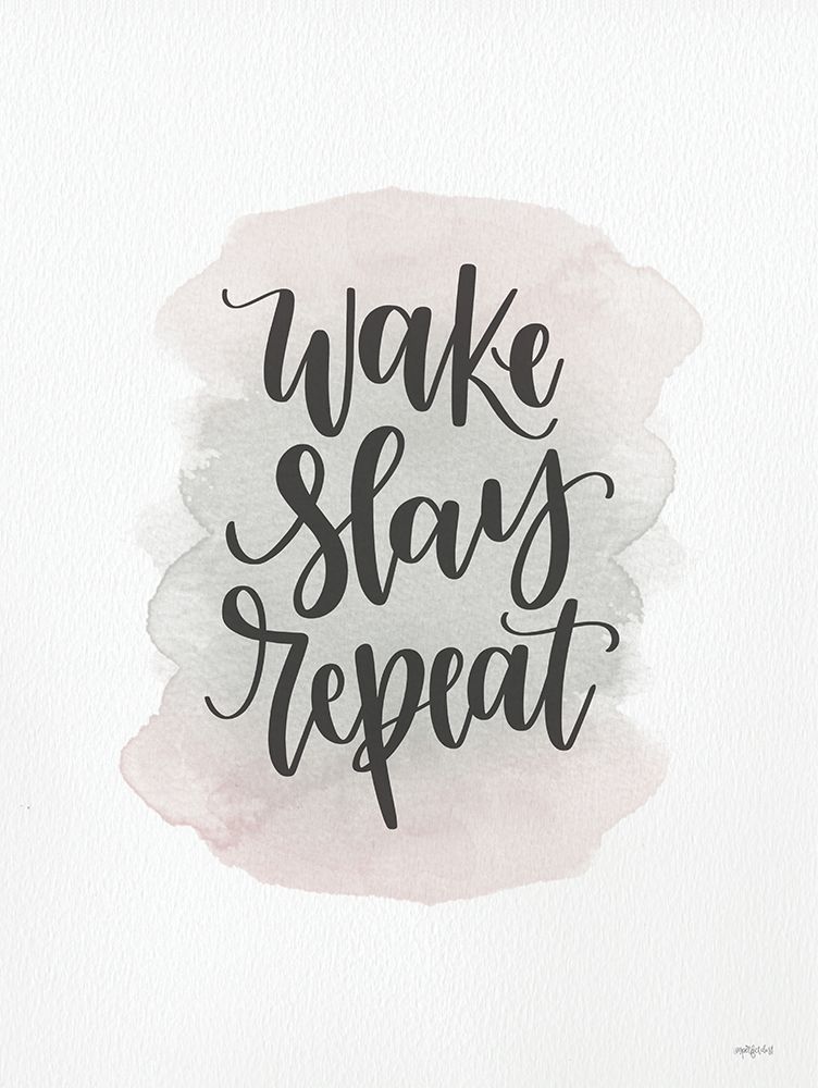 Wake-Slay-Repeat art print by Imperfect Dust for $57.95 CAD