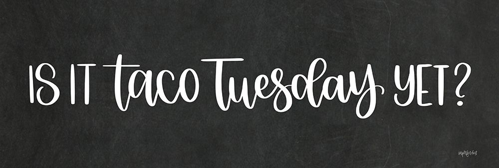 Taco Tuesday art print by Imperfect Dust for $57.95 CAD