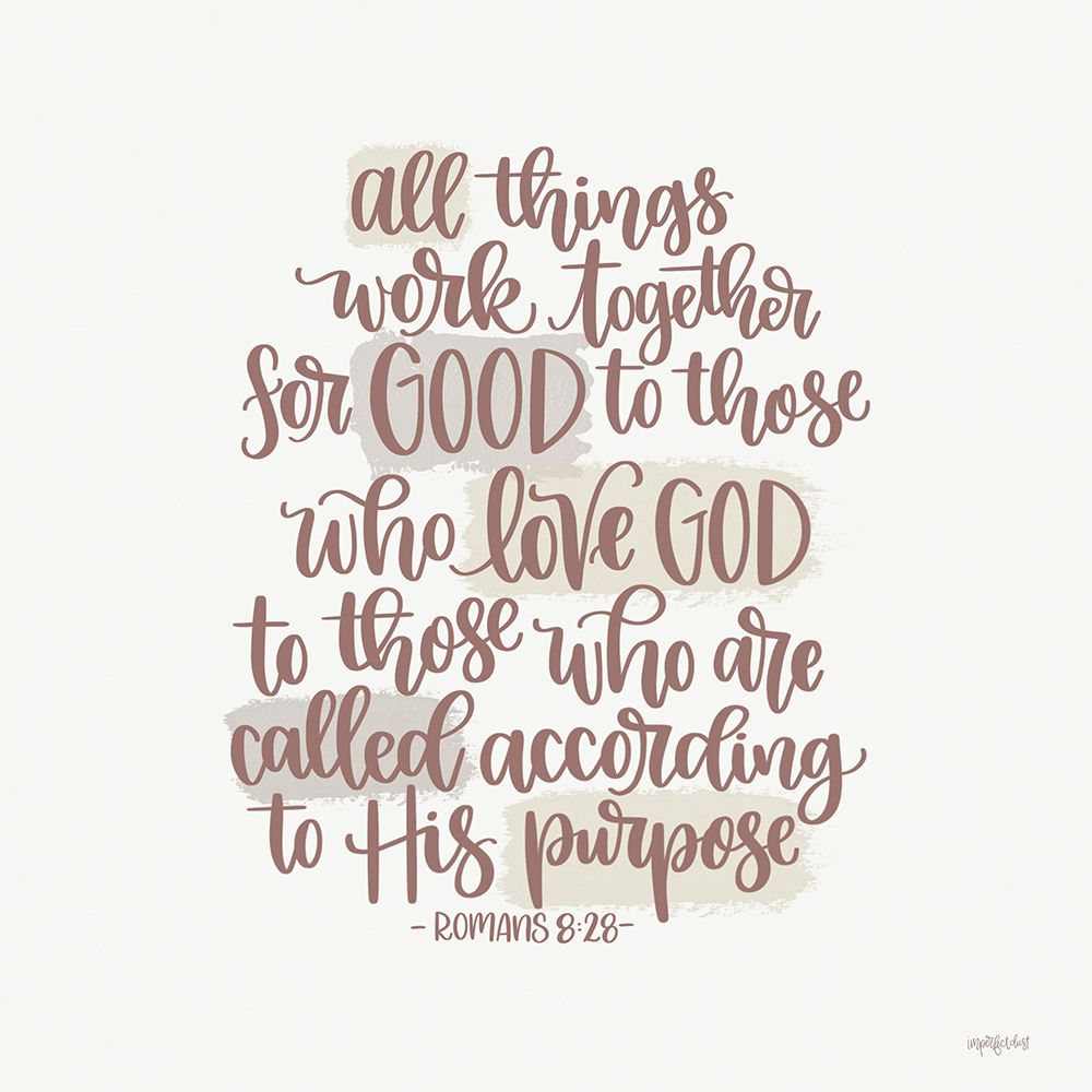 All Things Work Together For Good art print by Imperfect Dust for $57.95 CAD