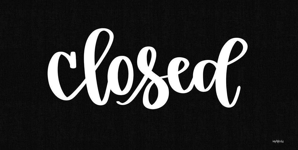 Closed Sign art print by Imperfect Dust for $57.95 CAD