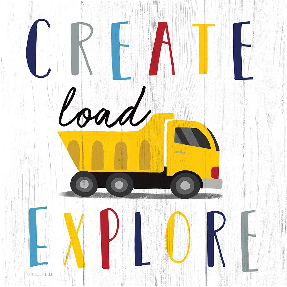 Create, Load, Explore art print by Elizabeth Tyndall for $57.95 CAD