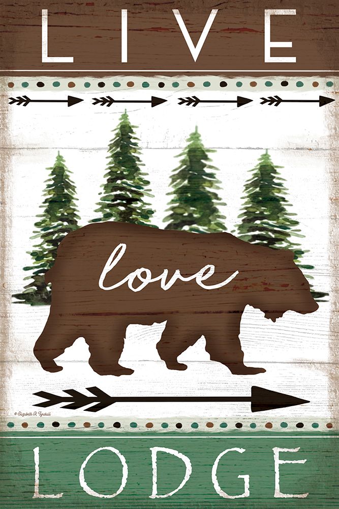 Live Love Lodge art print by Elizabeth Tyndall for $57.95 CAD