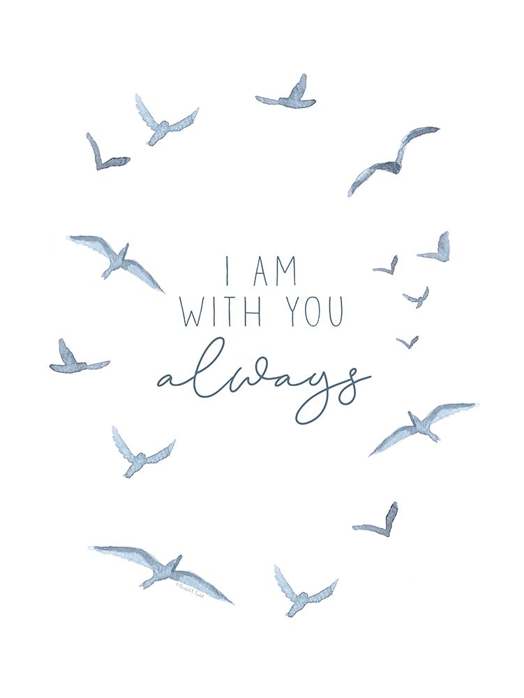 I Am with You Always art print by Elizabeth Tyndall for $57.95 CAD