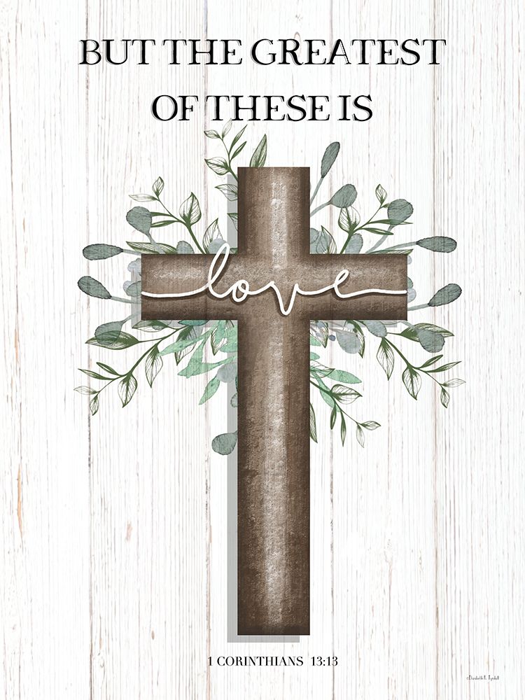 The Greatest is Love art print by Elizabeth Tyndall for $57.95 CAD