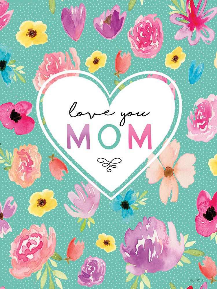 Love You Mom art print by Elizabeth Tyndall for $57.95 CAD