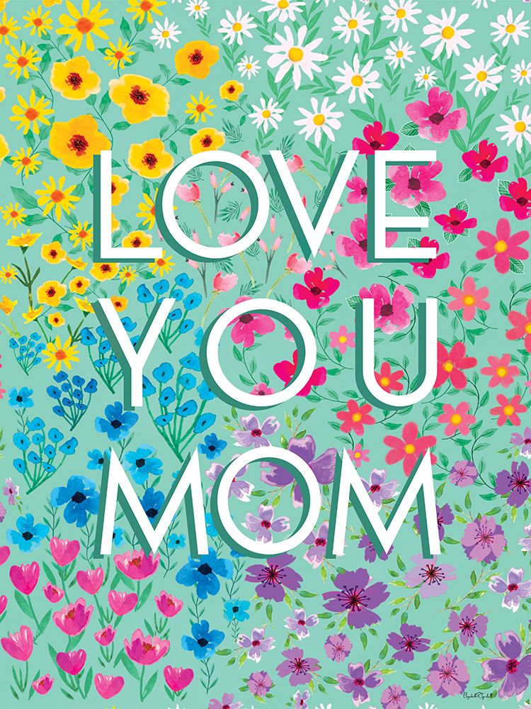 Love You Mom art print by Elizabeth Tyndall for $57.95 CAD